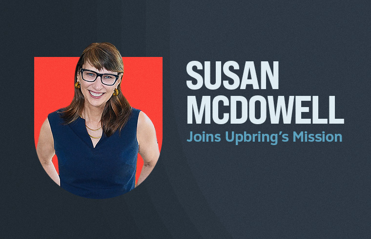 Susan McDowell Joins Upbring's Mission